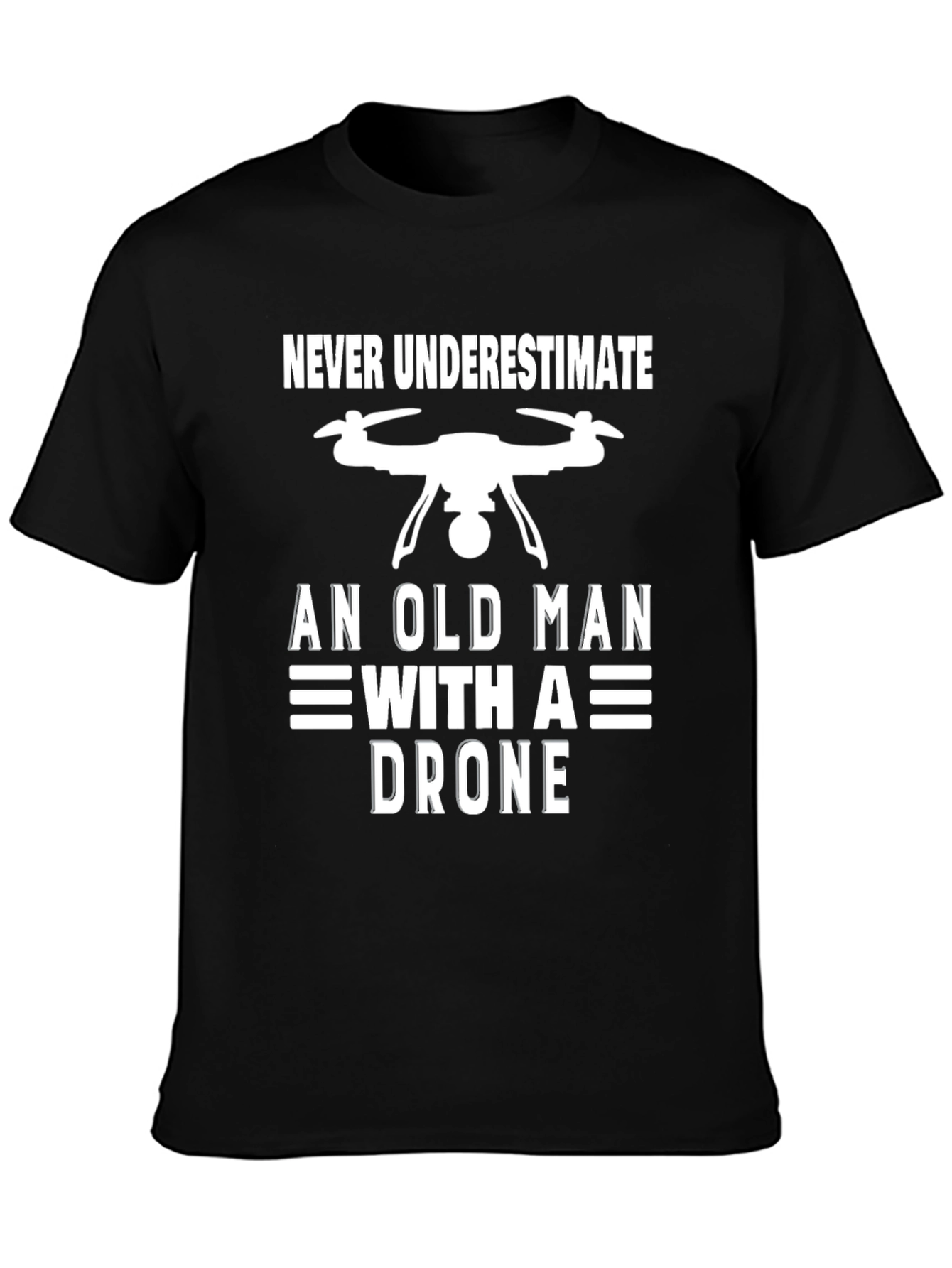 Never Underestimate an Old Man with a Drone Tee
