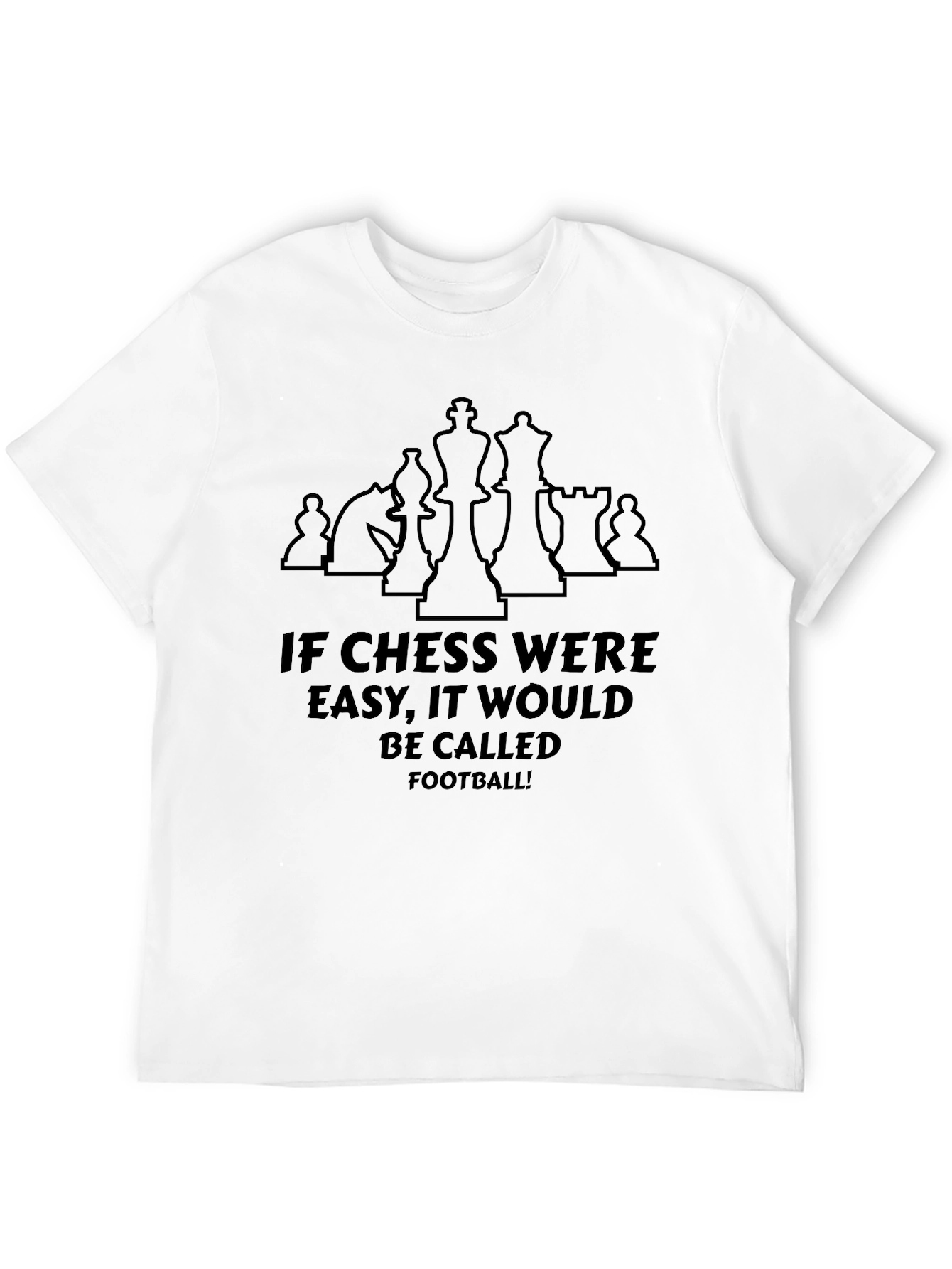 Chess Lover T-Shirt - If Chess Were Easy!