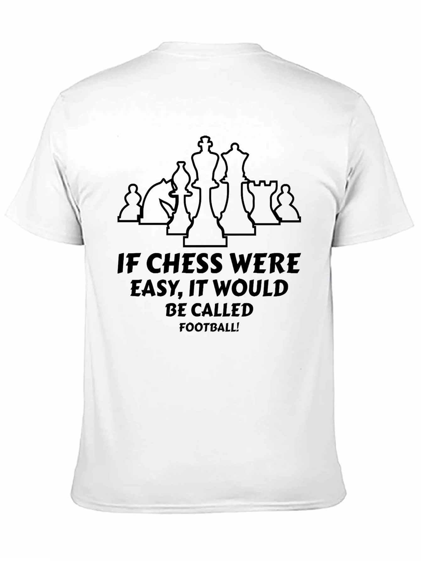 Chess Lover T-Shirt - If Chess Were Easy!