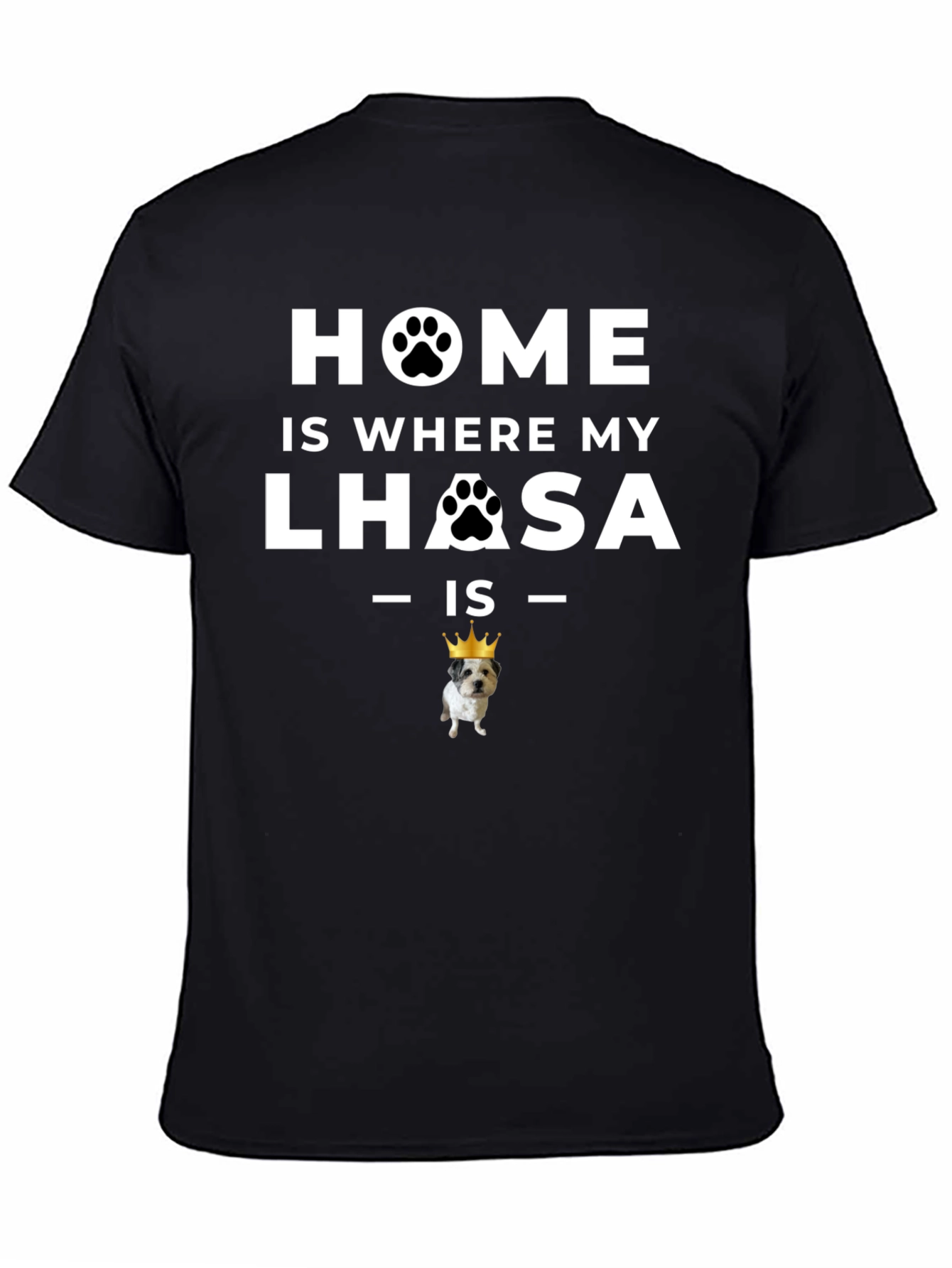 Home is Where My Lhasa Is T-Shirt