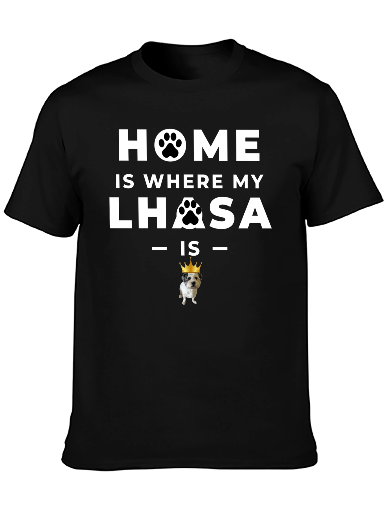 Home is Where My Lhasa Is T-Shirt
