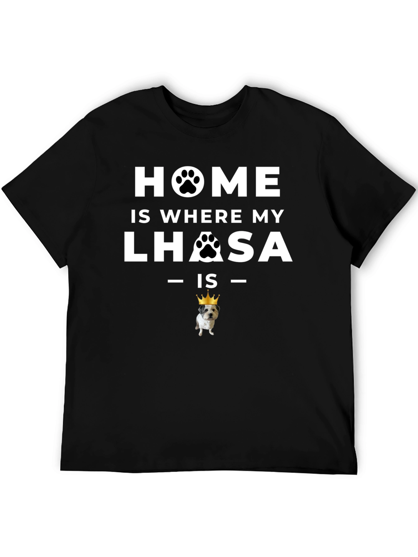 Home is Where My Lhasa Is T-Shirt