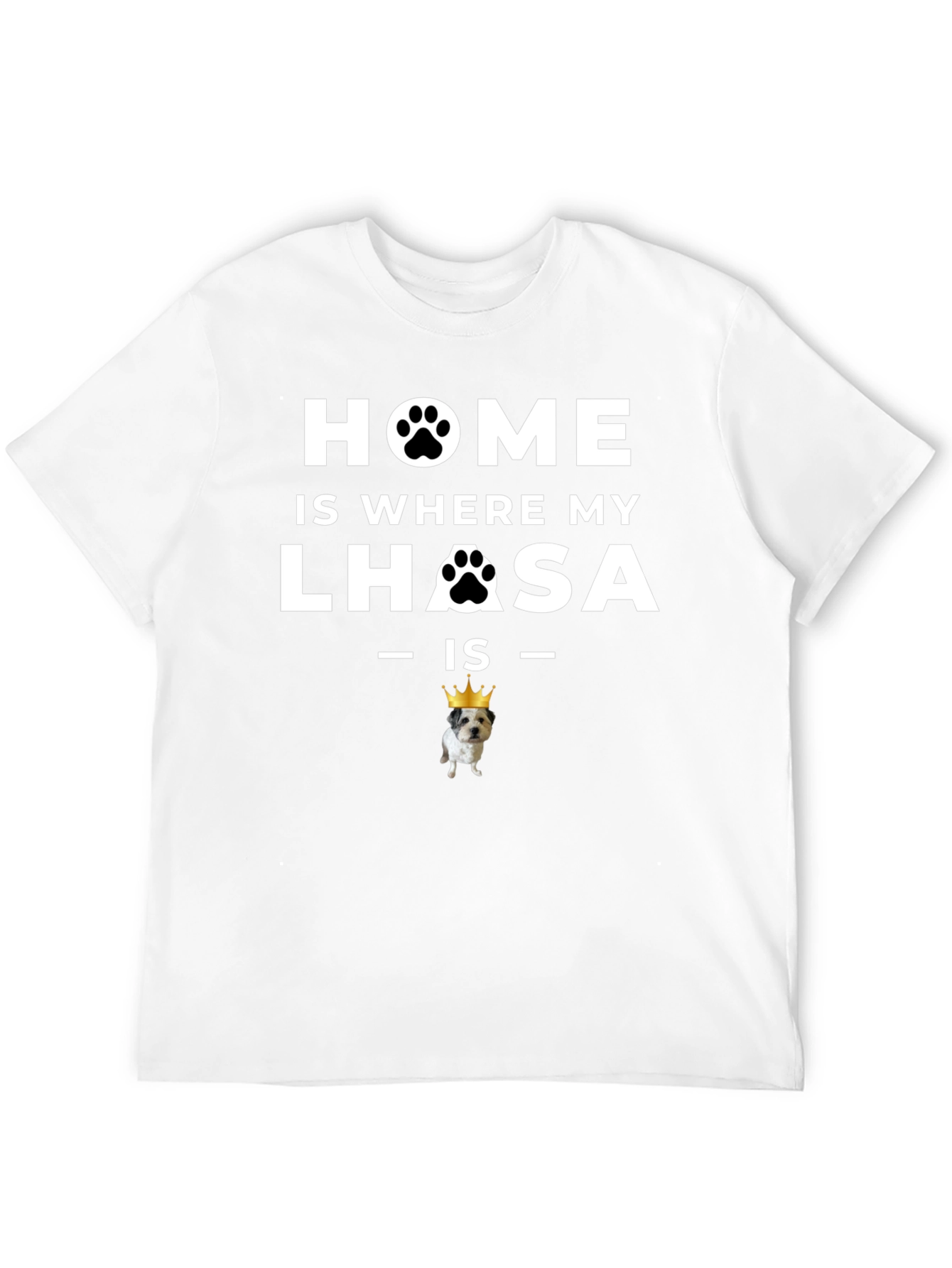 Home is Where My Lhasa Is T-Shirt