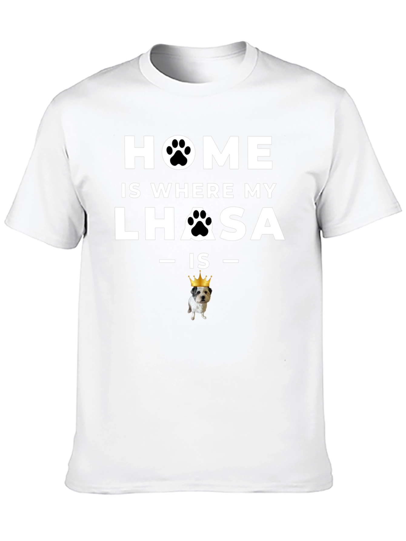 Home is Where My Lhasa Is T-Shirt