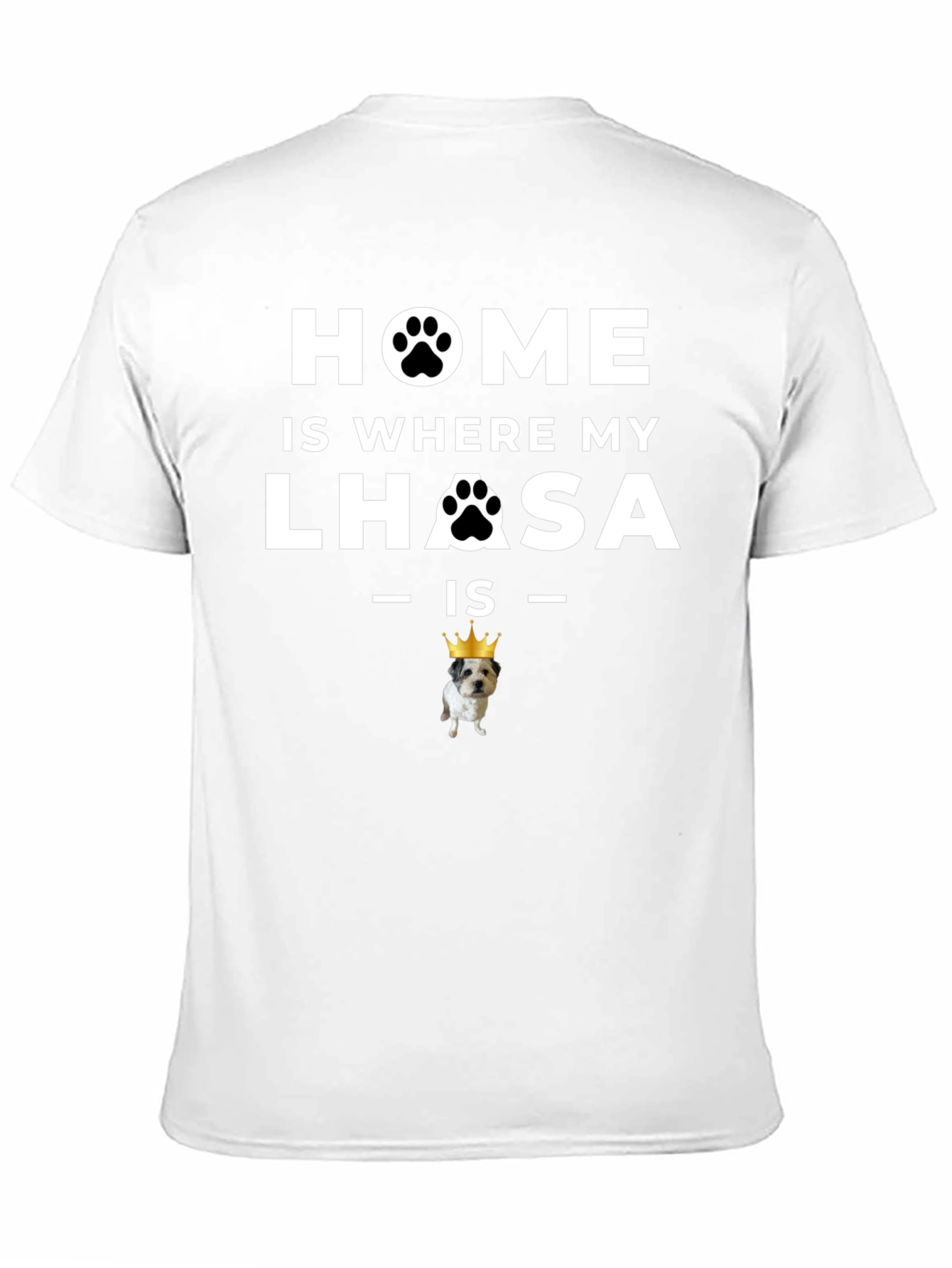 Home is Where My Lhasa Is T-Shirt