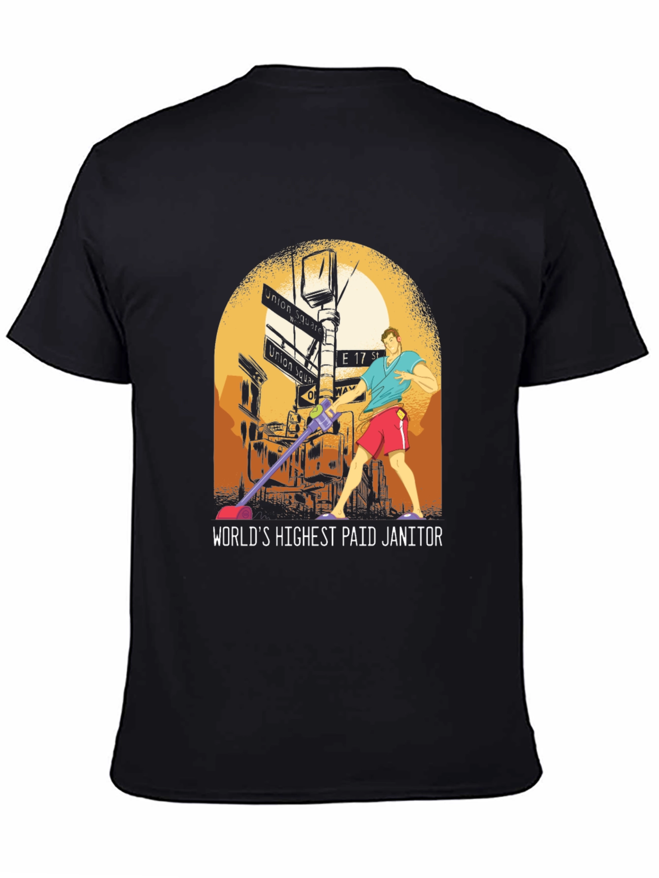 Worlds Highest Paid Janitor T-Shirt