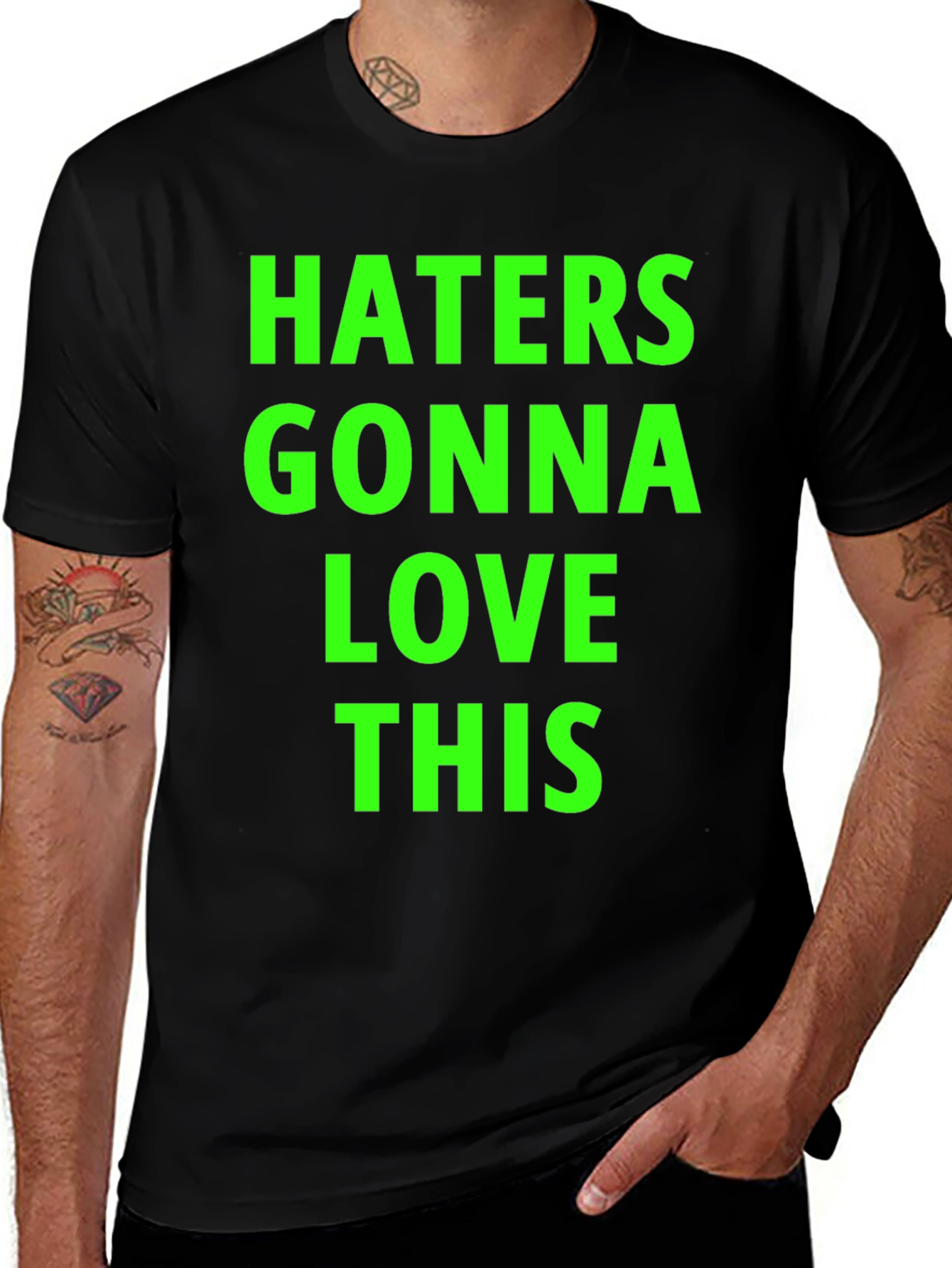 Haters Gonna Love This Black T-Shirt