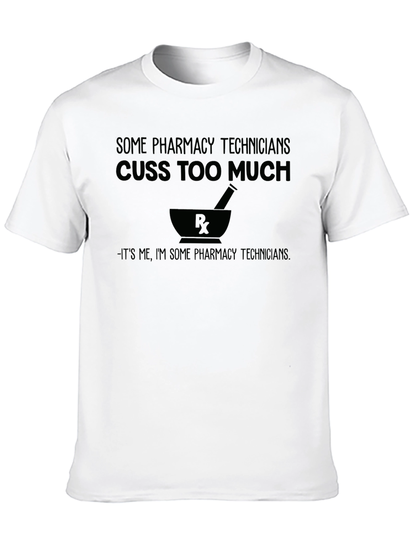 Pharmacy Technician Cussing T-Shirt