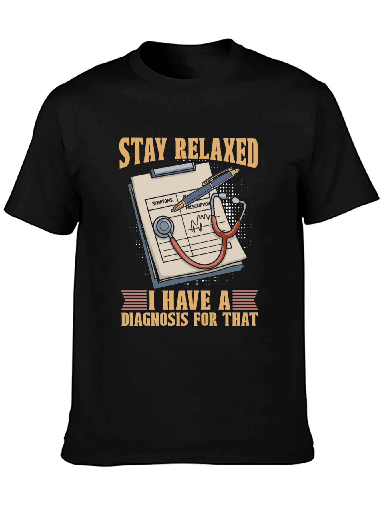 Stay Relaxed Doctor T-Shirt