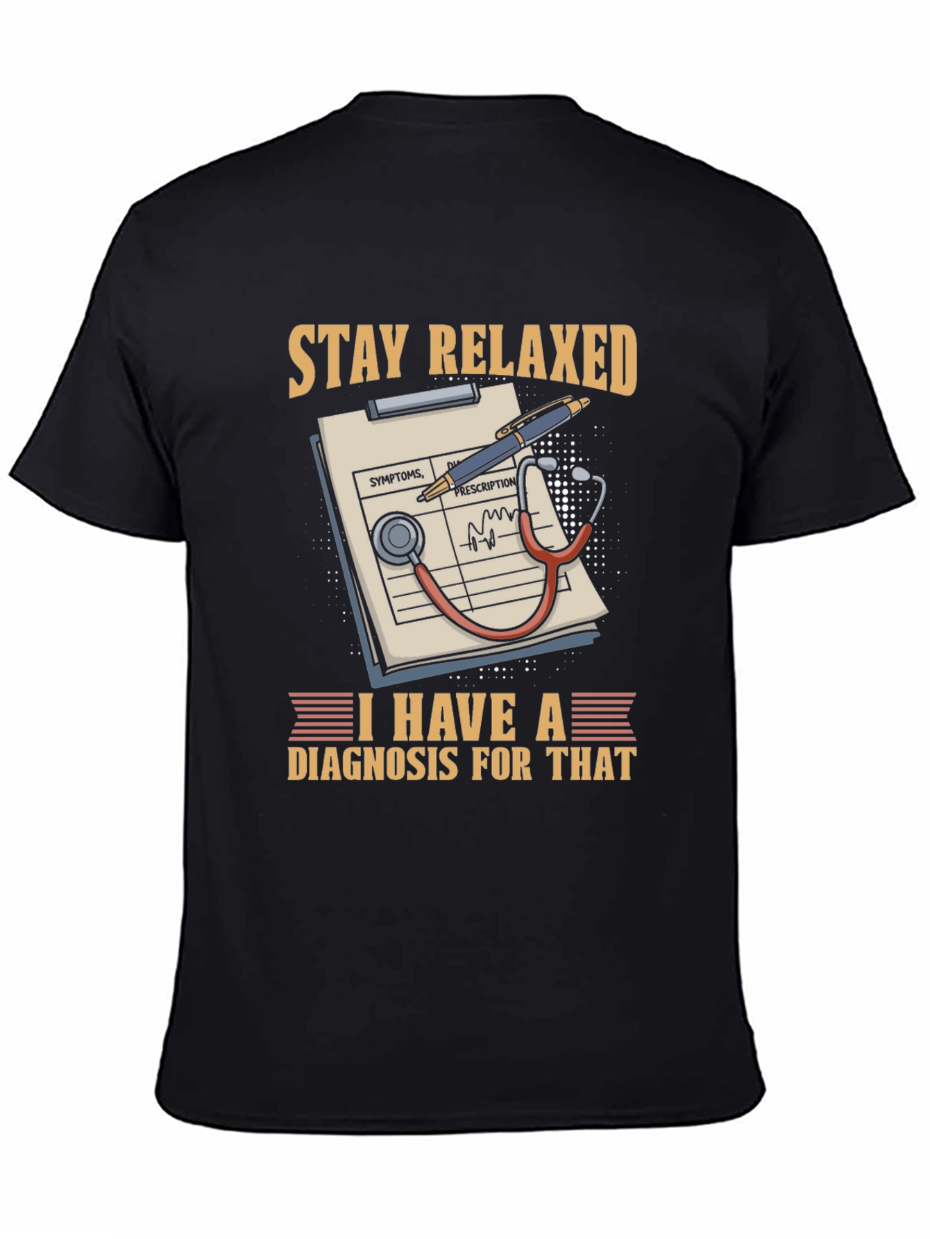 Stay Relaxed Doctor T-Shirt