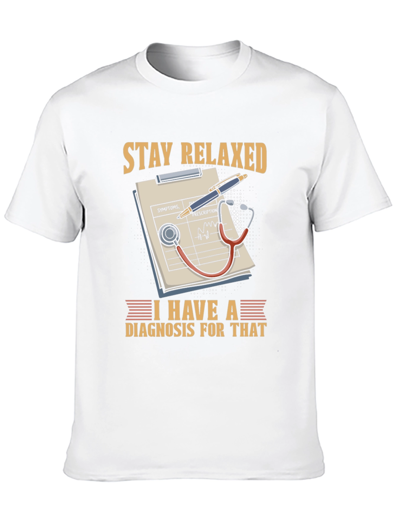 Stay Relaxed Doctor T-Shirt