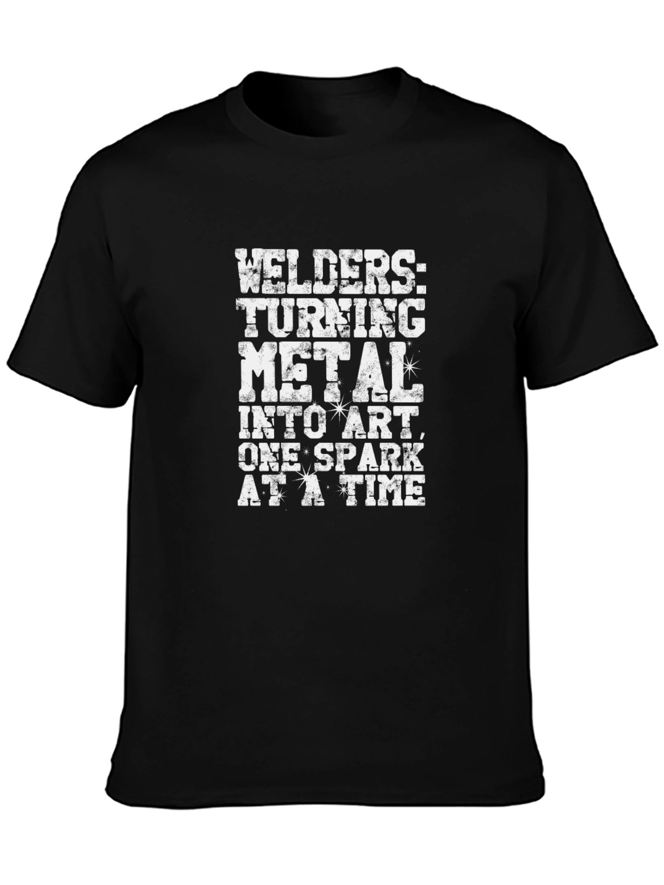 Welders Turning Metal Into Art T-Shirt