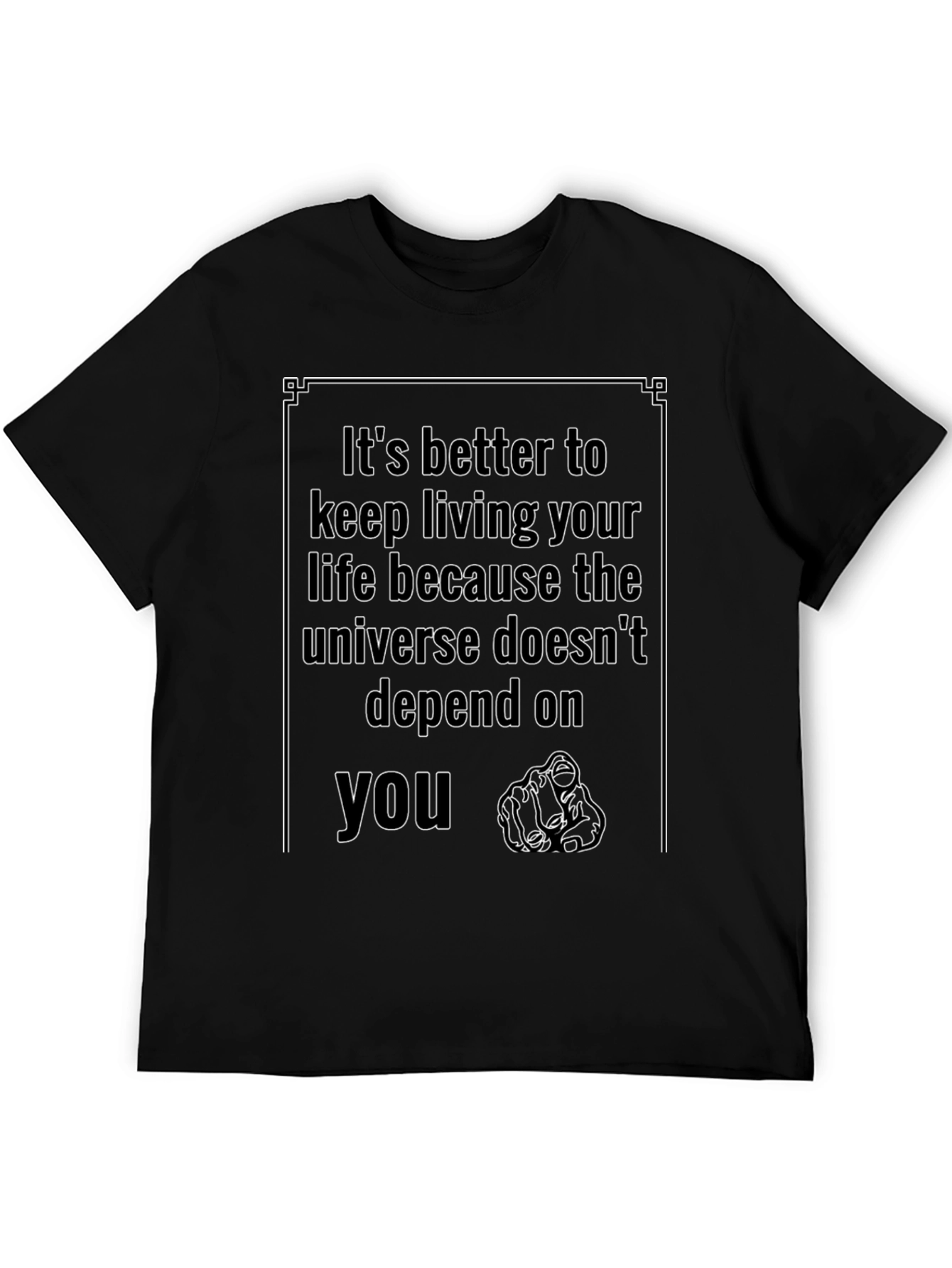Motivational T-Shirt: Its Better to Keep Living