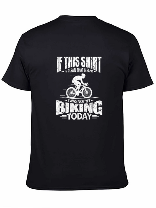 Funny Biking T-Shirt - Clean Shirt Not Biking Today