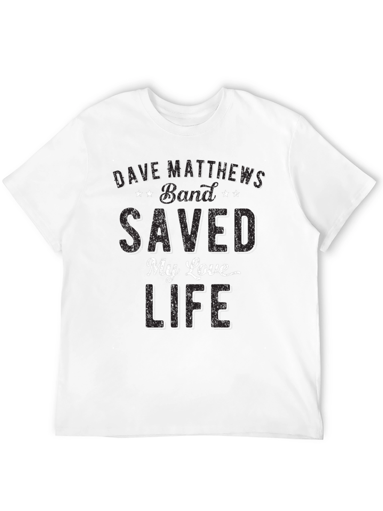 Dave Matthews Band Saved My Love Life Graphic T-Shirt