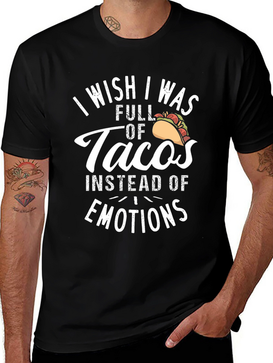 Funny Taco T-Shirt - I Wish I Was Full of Tacos