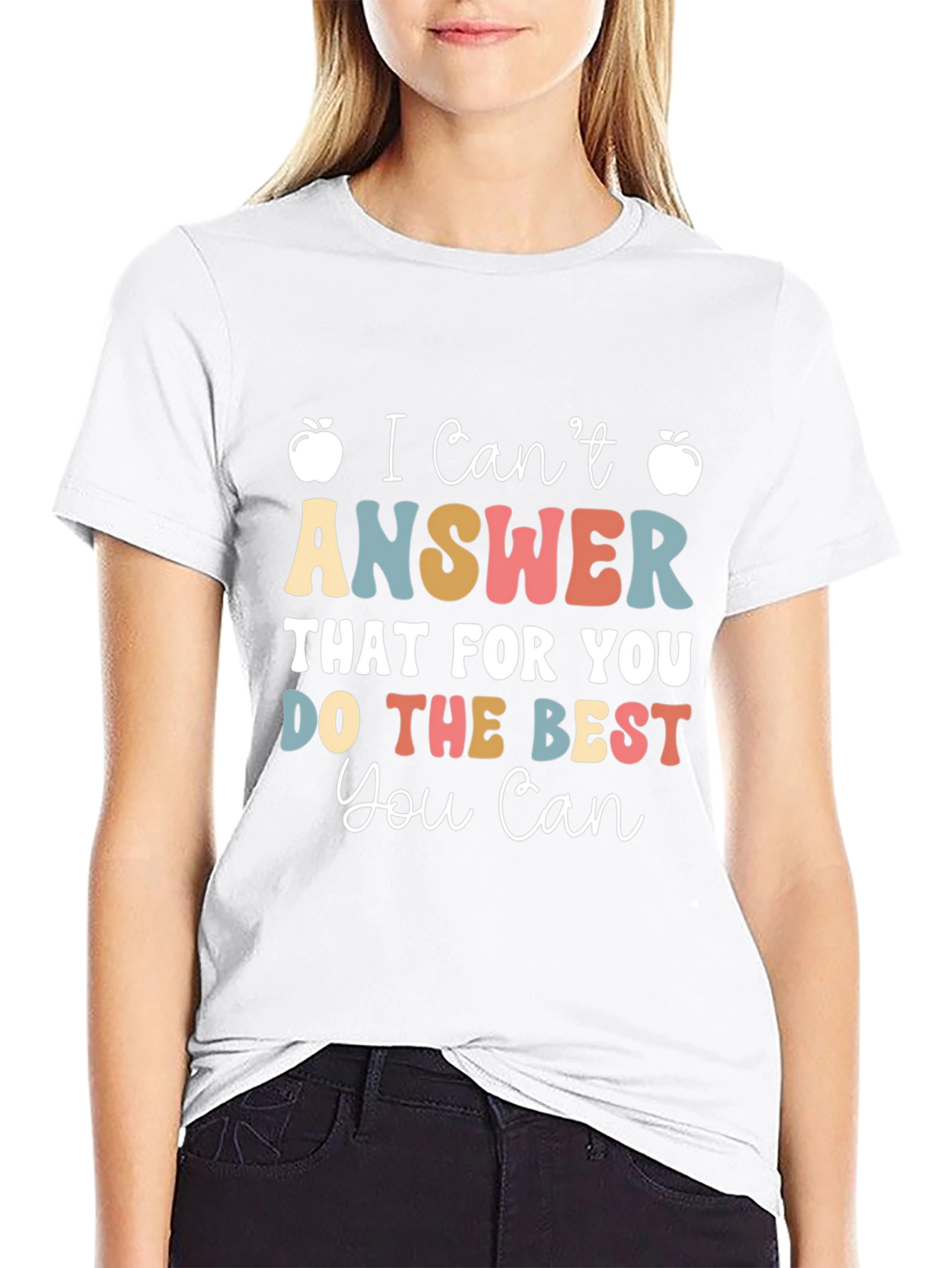 I Cant Answer That Teacher T-Shirt