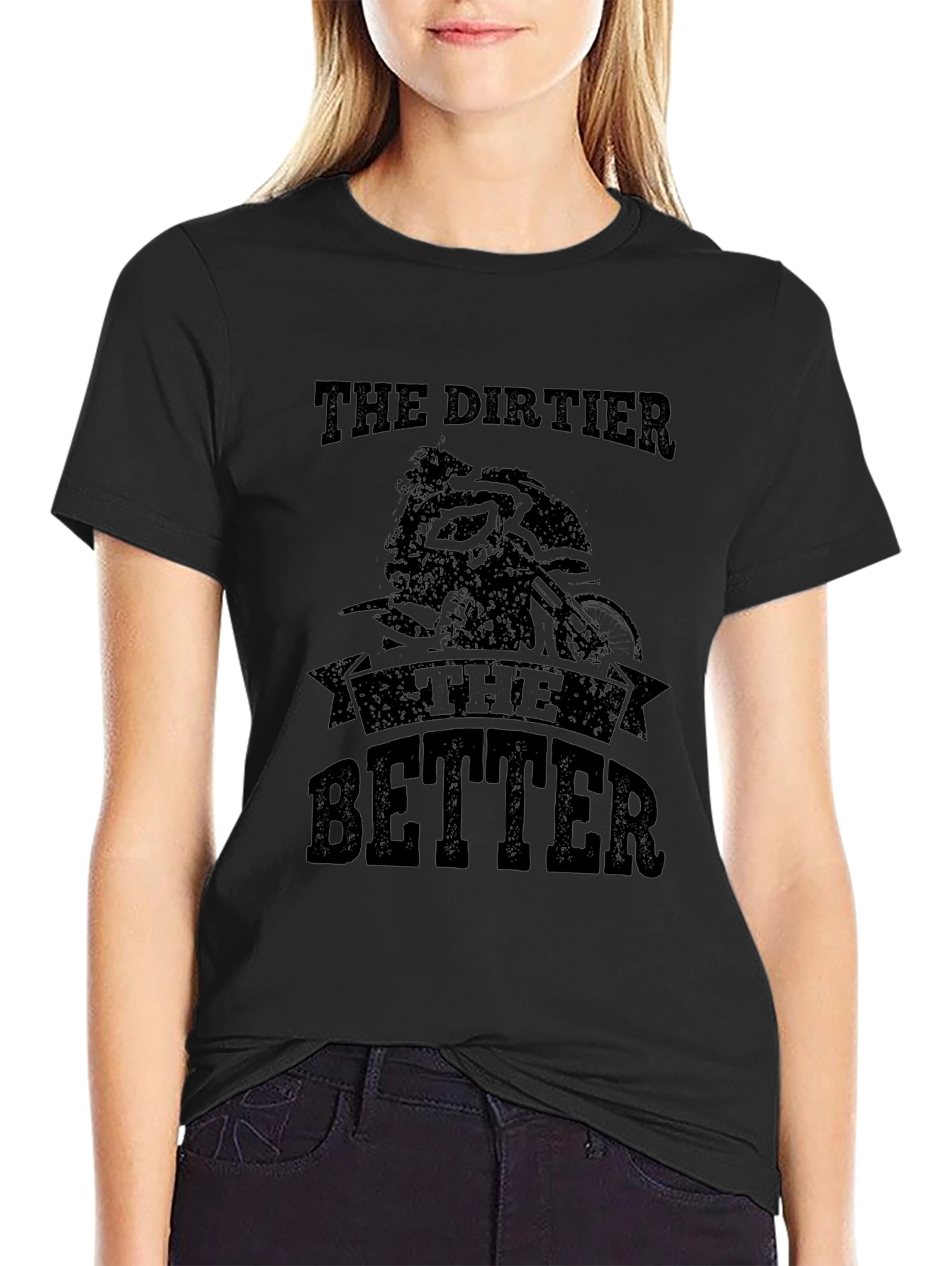 The Dirtier The Better T-Shirt - Moto Black Tee