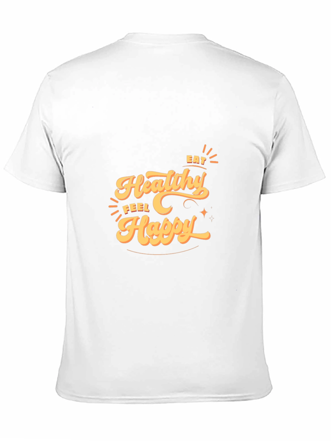 Eat Healthy Feel Happy T-Shirt