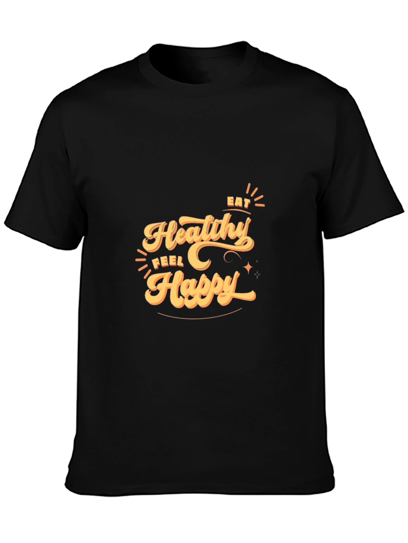 Eat Healthy Feel Happy T-Shirt