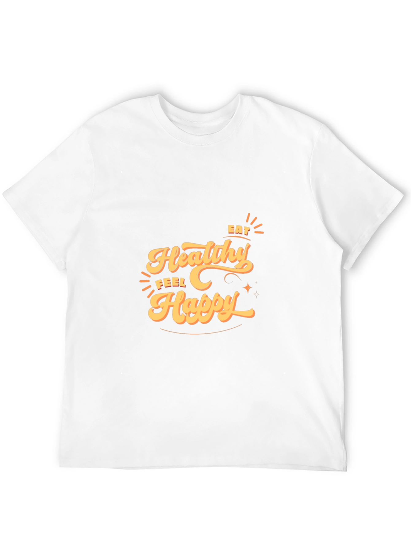 Eat Healthy Feel Happy T-Shirt