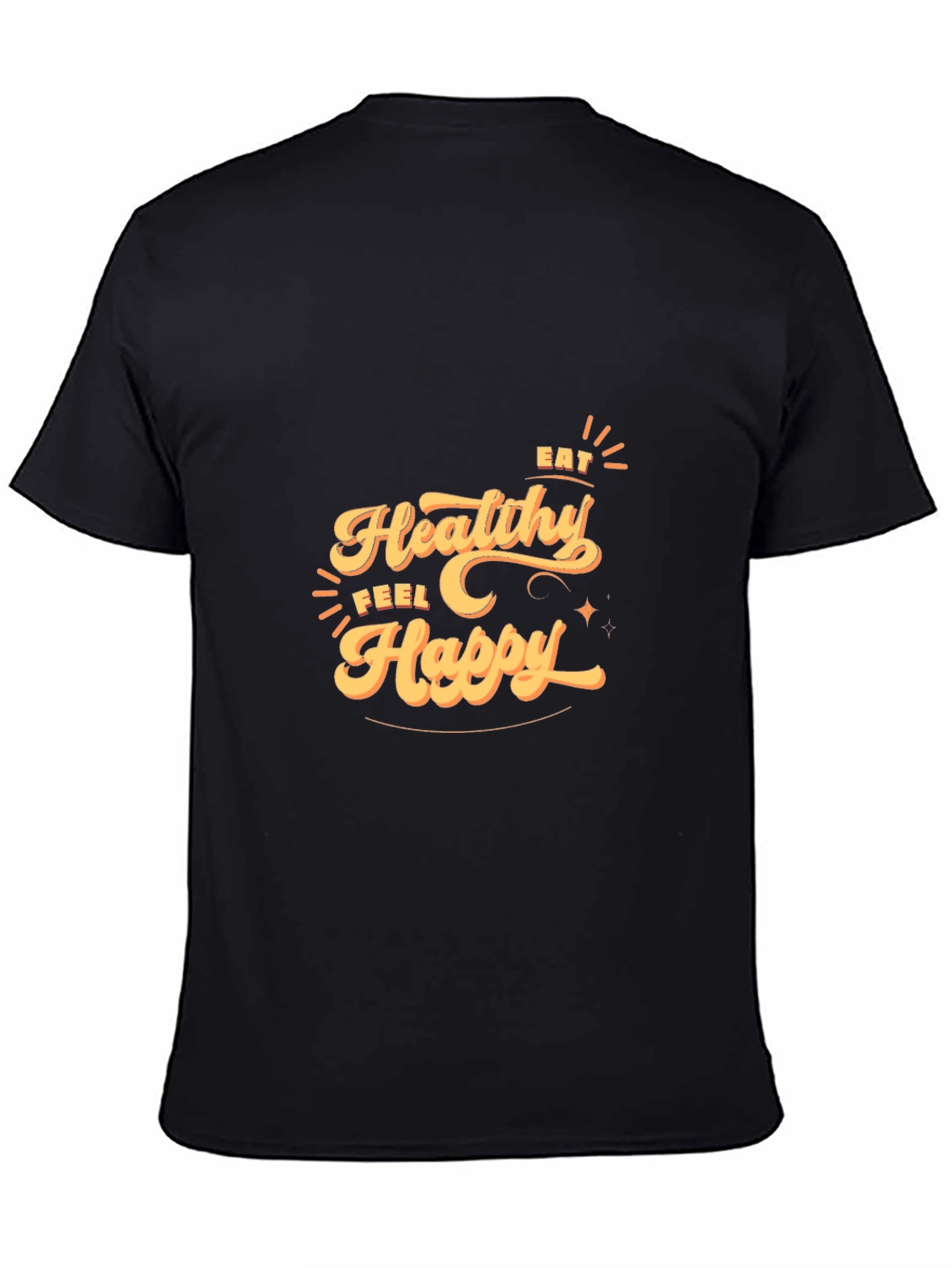 Eat Healthy Feel Happy T-Shirt
