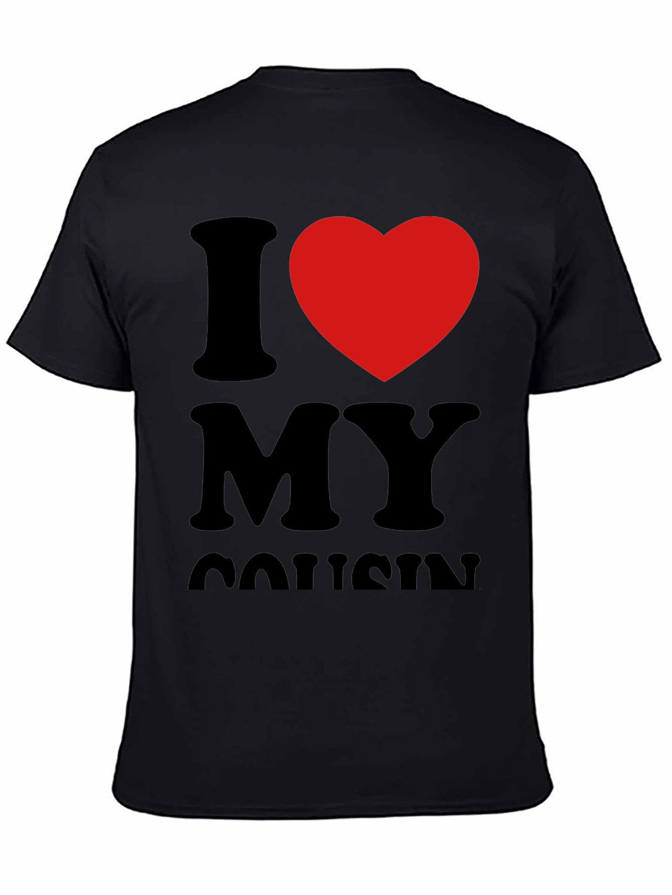 I Love My Cousin T-Shirt