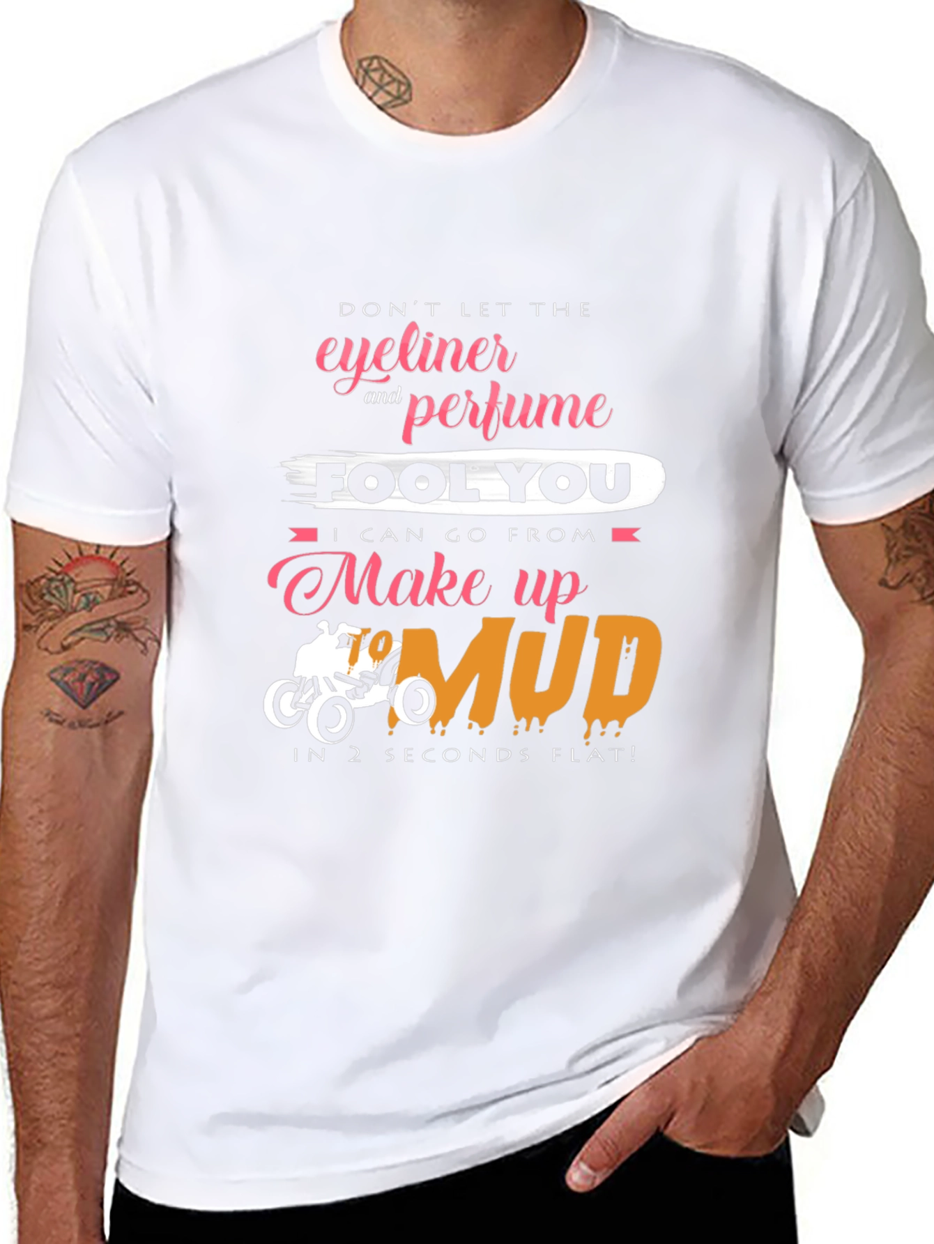 Eyeliner & Perfume Mud T-Shirt - Funny Off-Road Tee