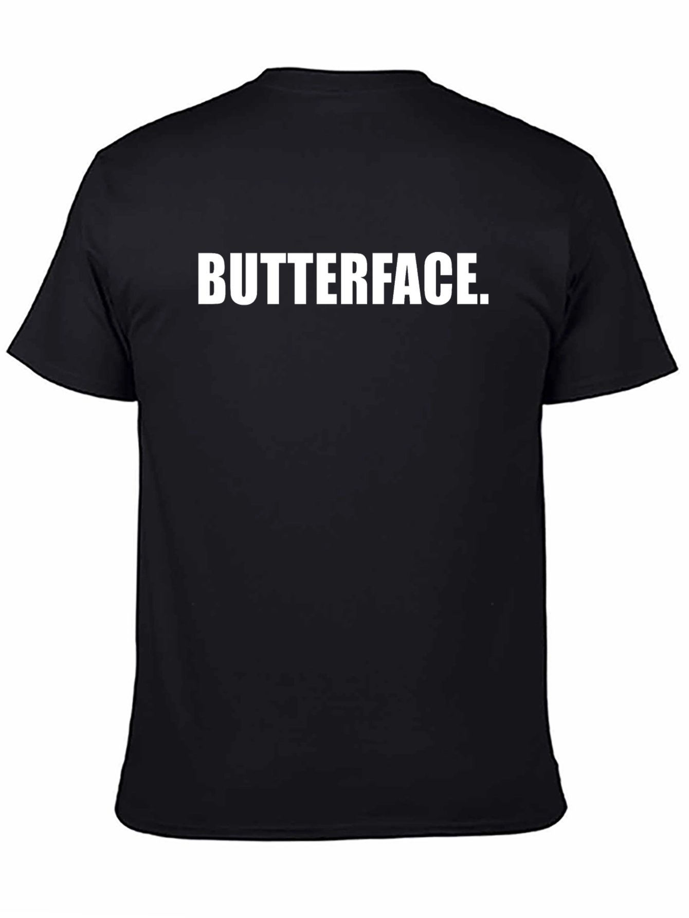 Butterface Tee - Funny Sarcastic T-Shirt