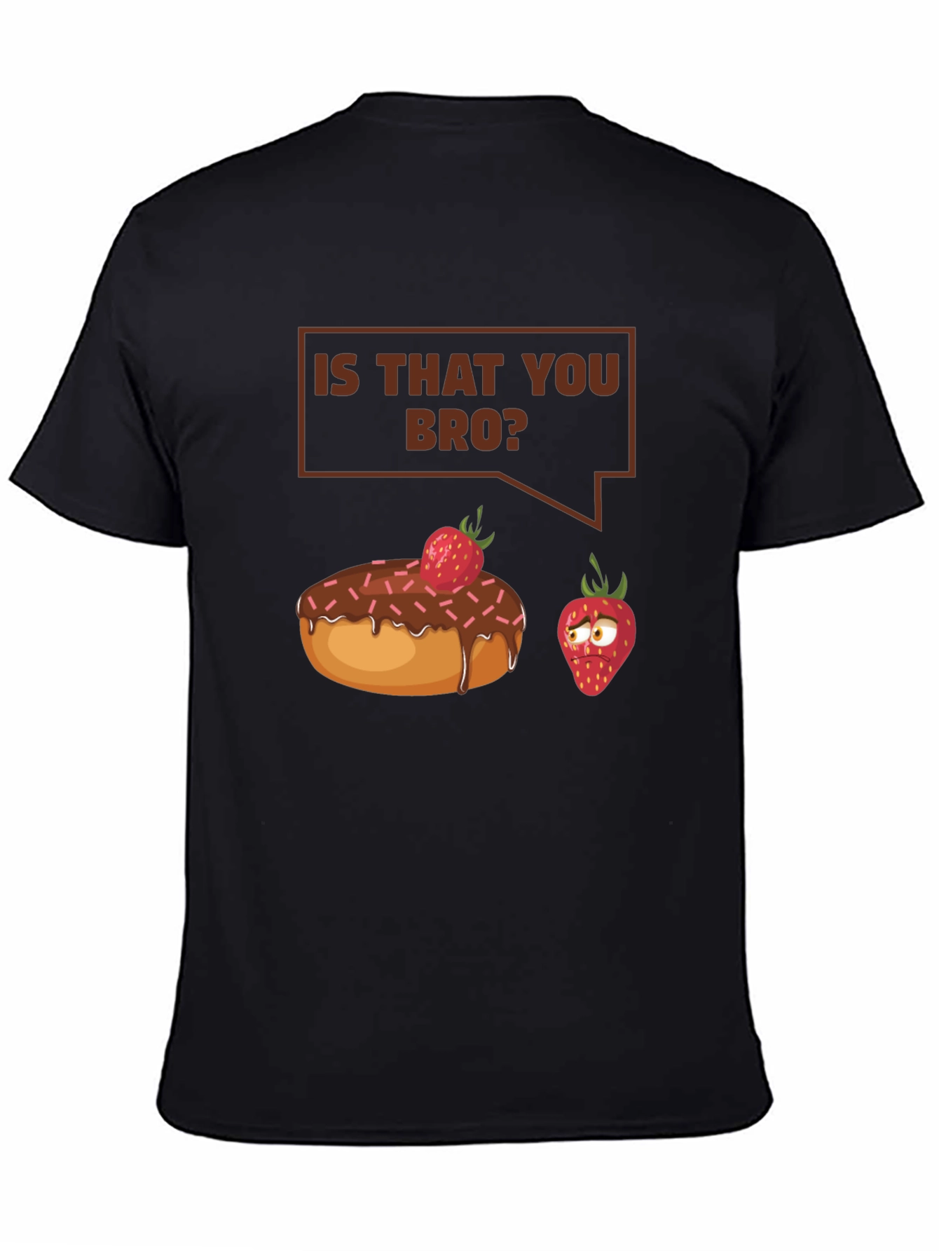 Is That You Bro? Funny T-Shirt