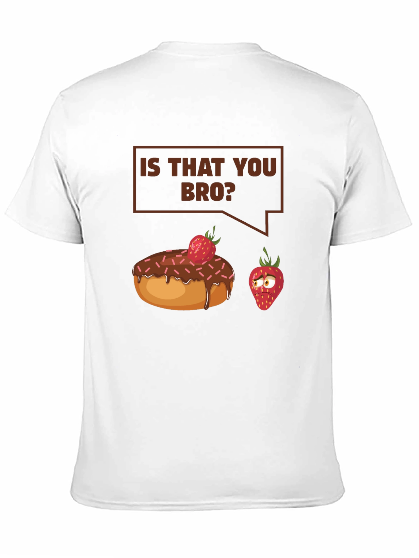 Is That You Bro? Funny T-Shirt