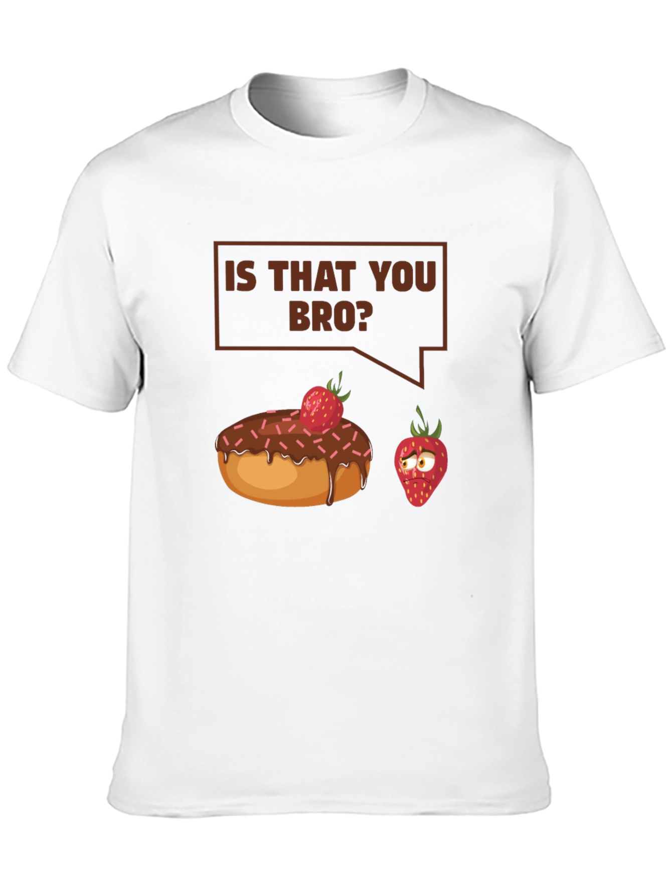 Is That You Bro? Funny T-Shirt