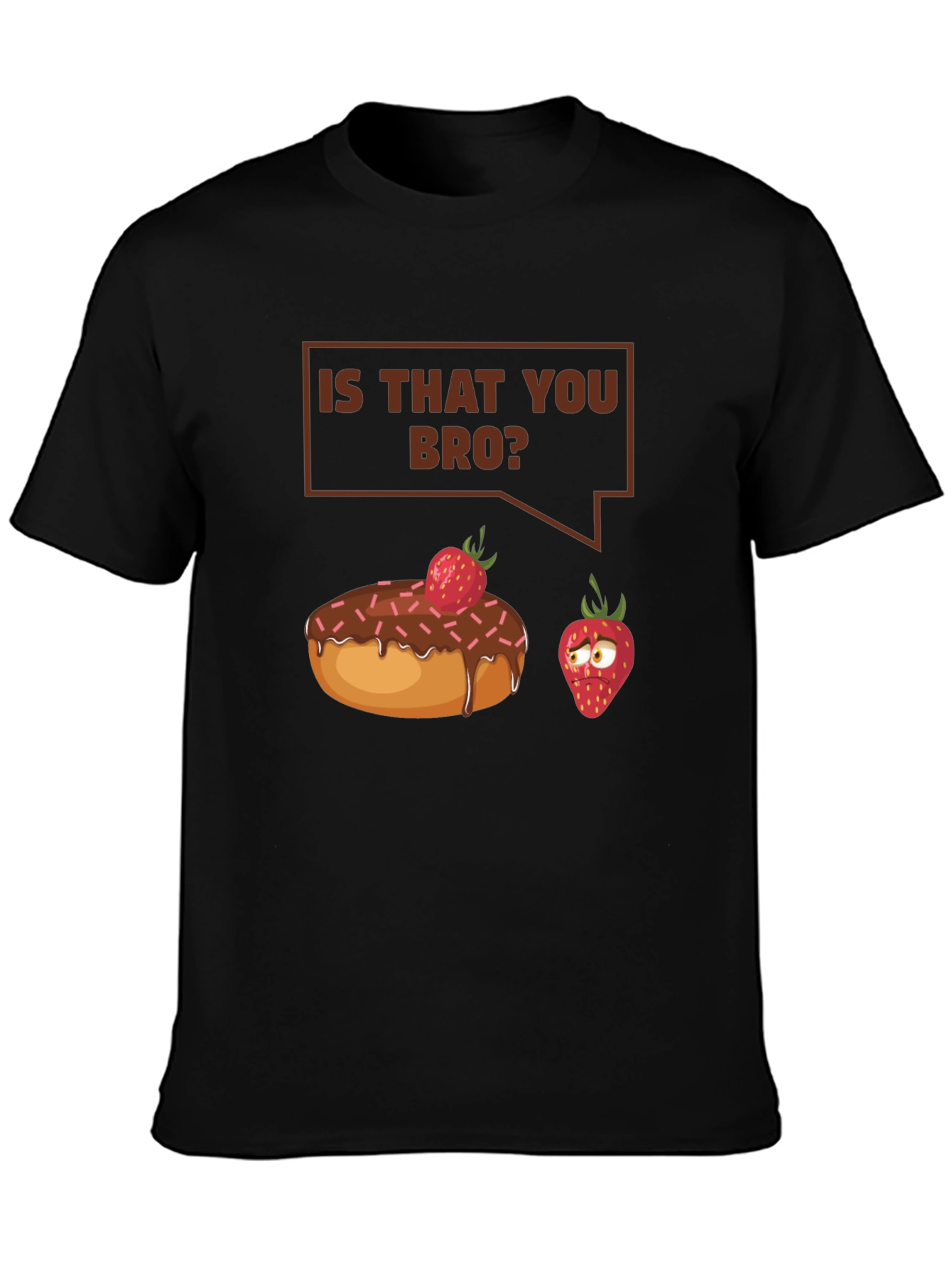 Is That You Bro? Funny T-Shirt