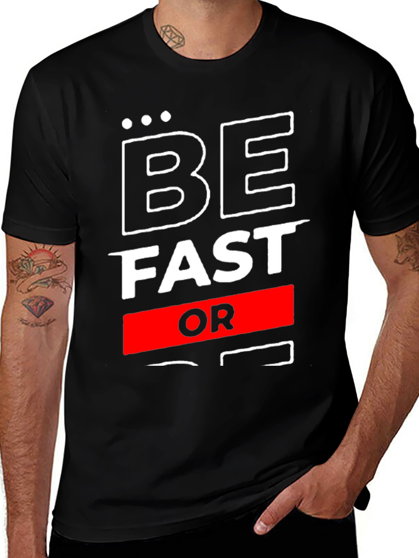 Be Fast Or Be Last Graphic T-Shirt