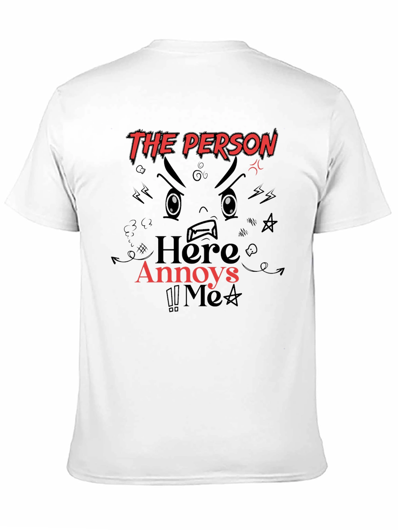 The Person Here Annoys Me Graphic Tee