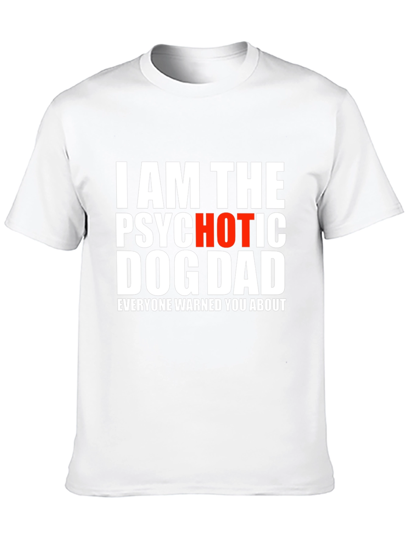 Psychotic Hot Dog Dad T-Shirt