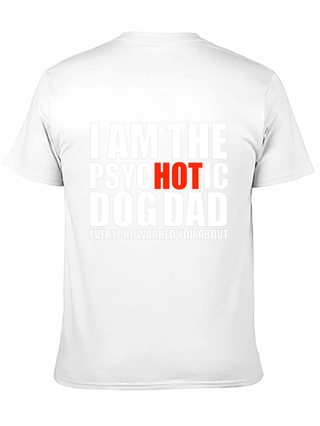 Psychotic Hot Dog Dad T-Shirt