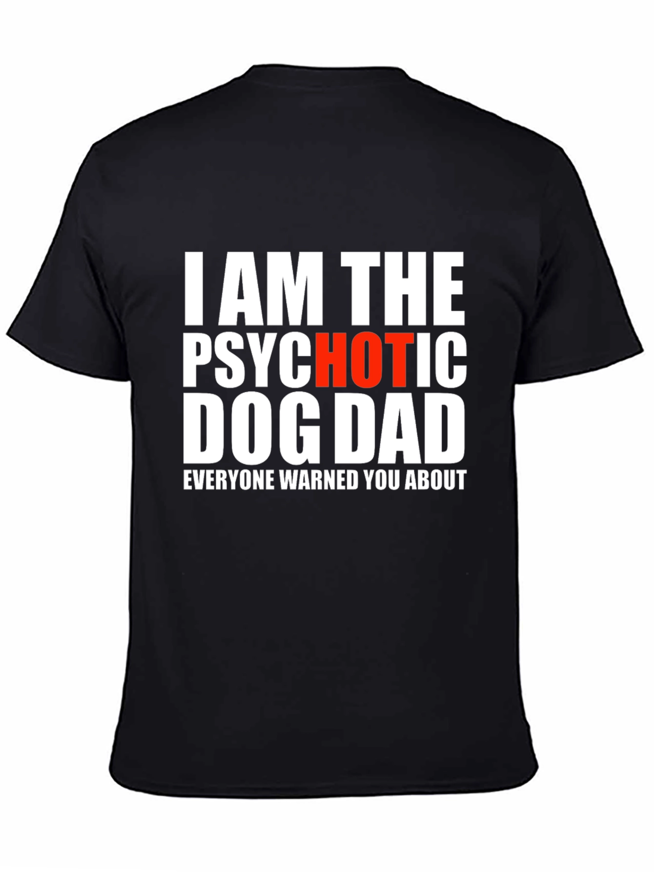 Psychotic Hot Dog Dad T-Shirt
