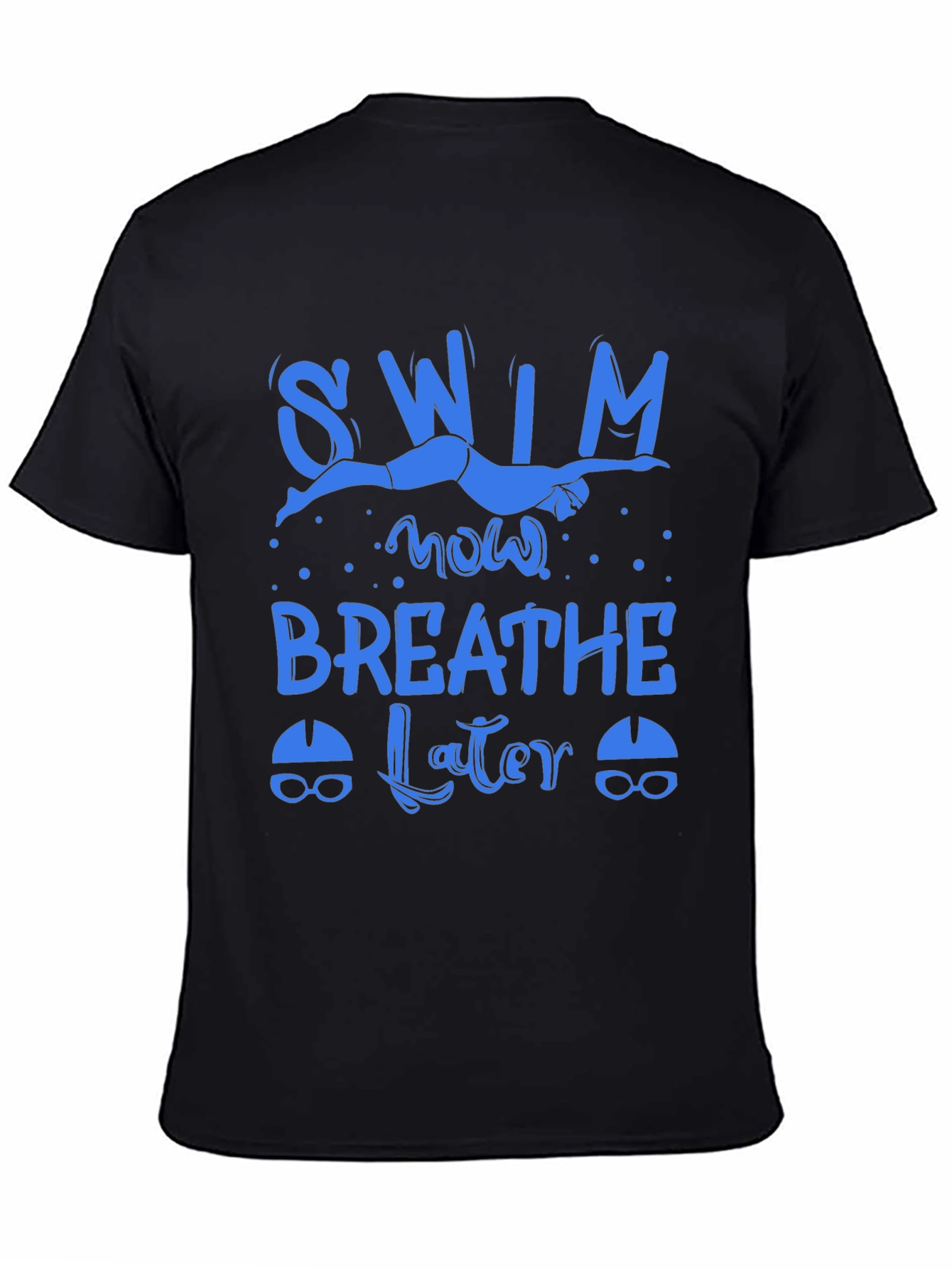 Swim Now Breathe Later Graphic T-Shirt