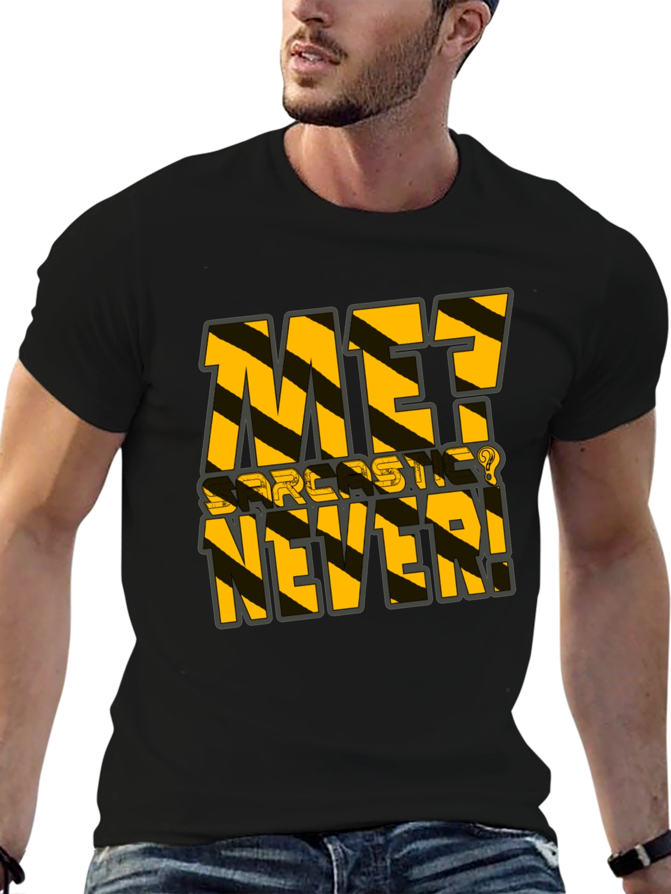 Sarcastic Never T-Shirt - Black Humor Tee