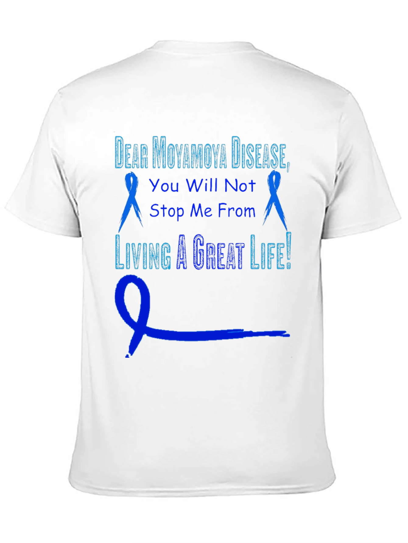 Moyamoya Disease Awareness T-Shirt: Living a Great Life