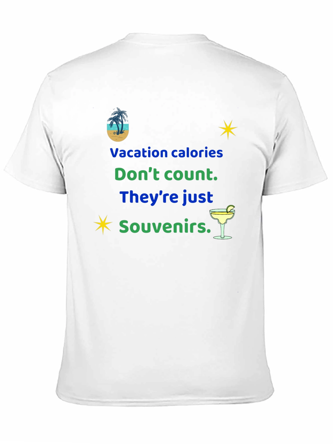 Vacation Calories Dont Count Souvenir T-Shirt