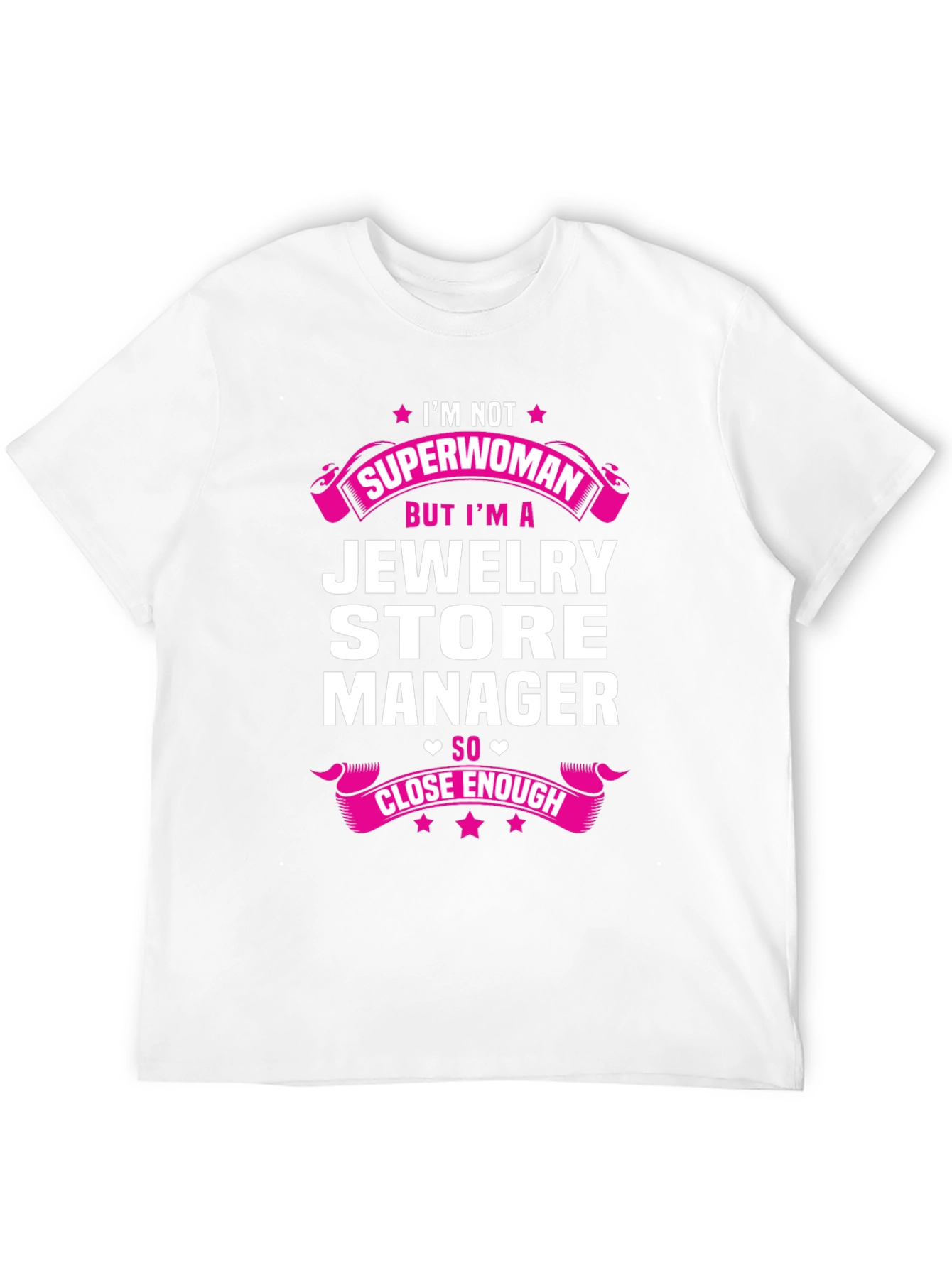 Jewelry Store Manager T-Shirt - Im Not Superwoman