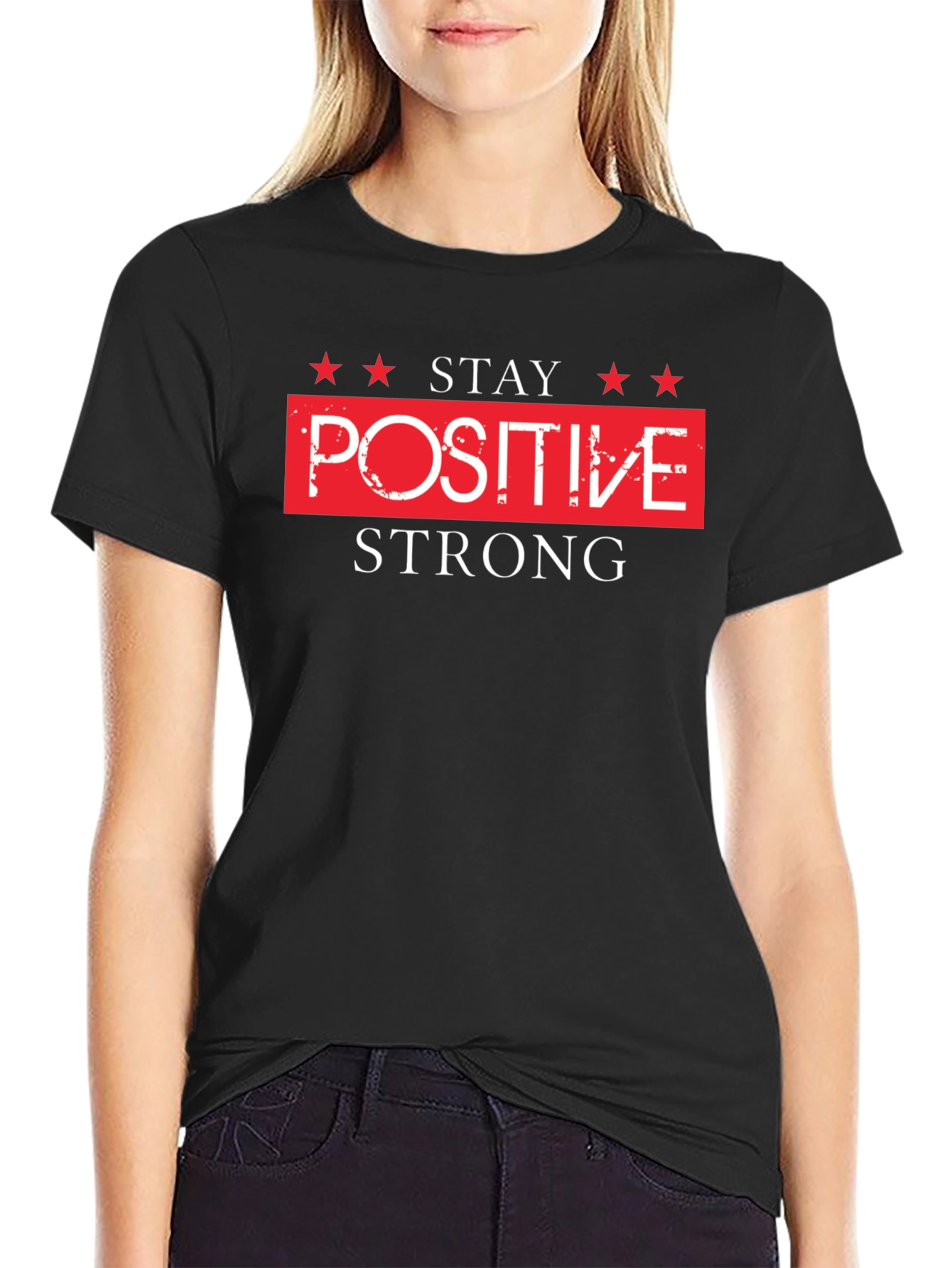 Stay Positive Strong Black T-Shirt