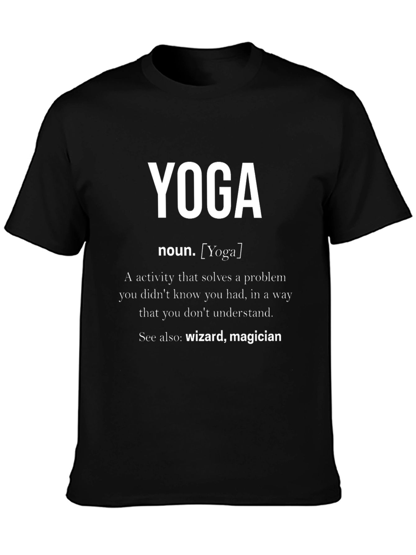 Yoga Definition T-Shirt - Funny Zen Gift