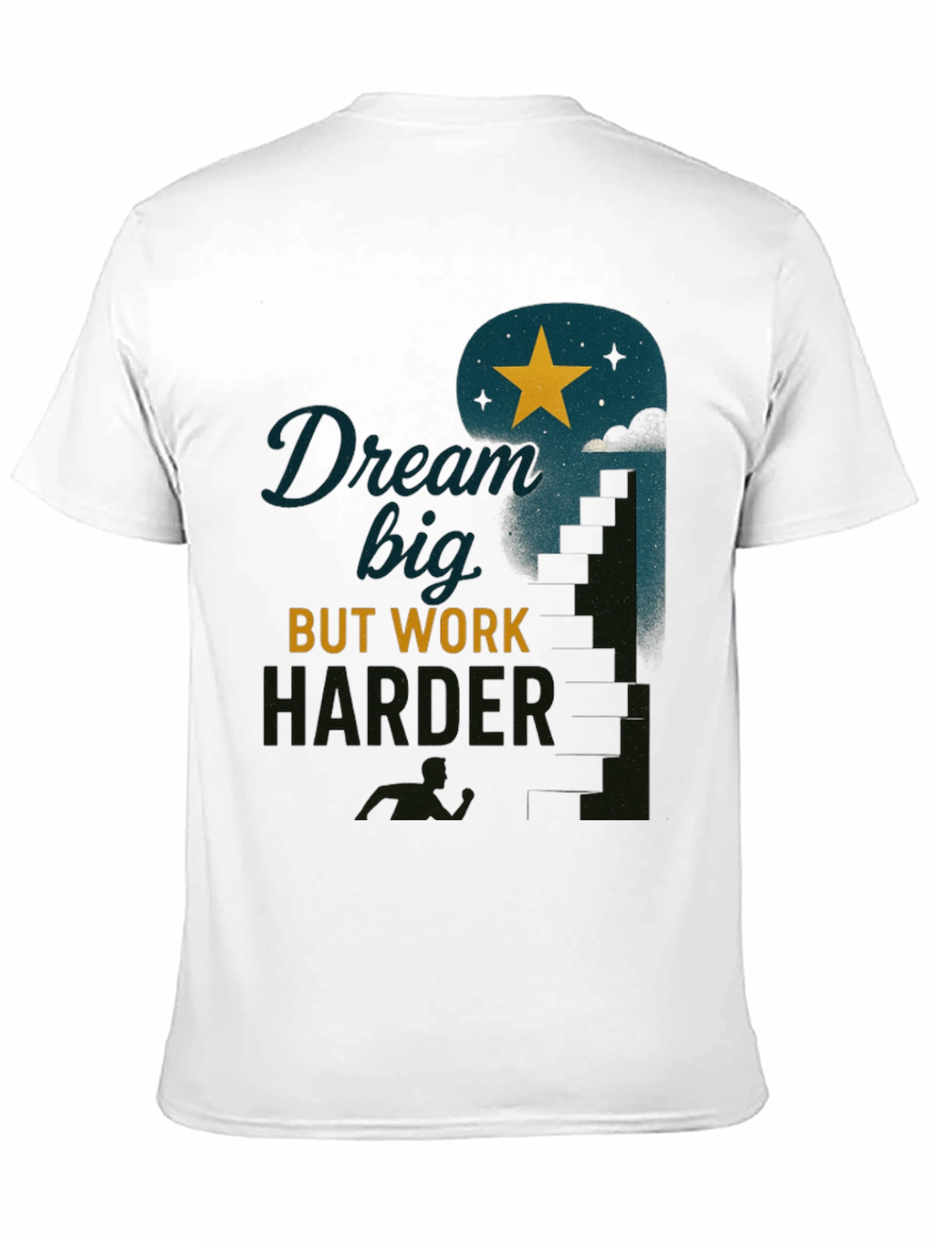 Dream Big Work Harder Graphic Tee