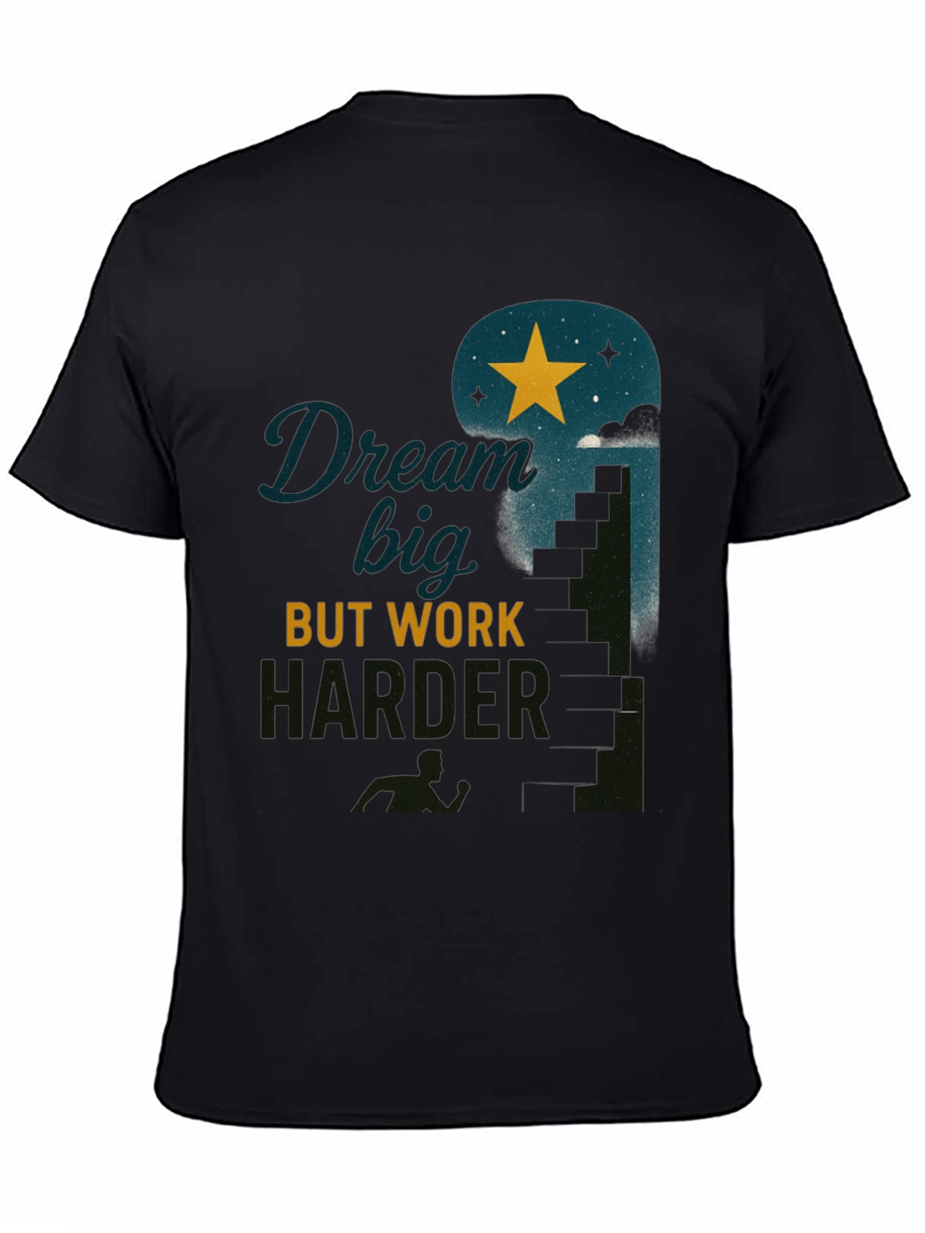 Dream Big Work Harder Graphic Tee