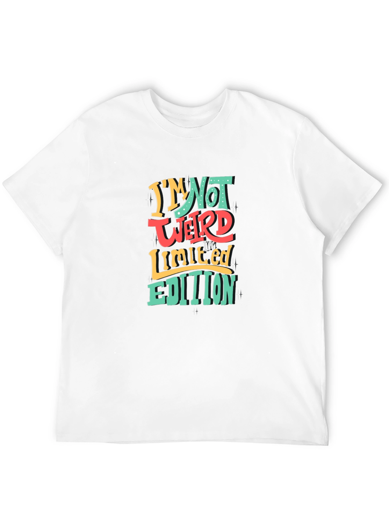 Im Not Weird T-Shirt - Limited Edition Graphic Tee