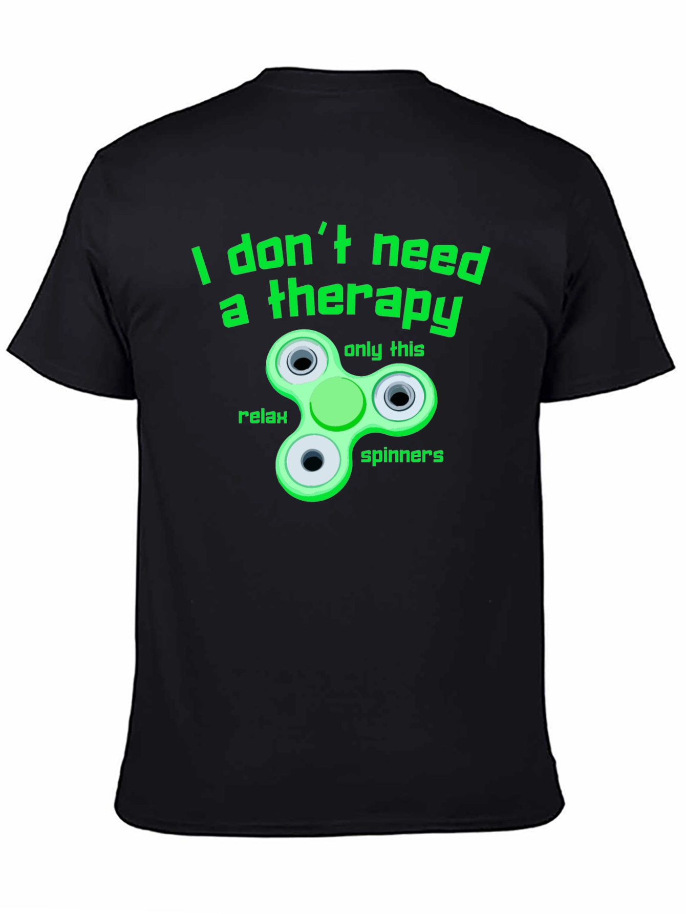 I Dont Need Therapy T-Shirt - Fidget Spinner Tee