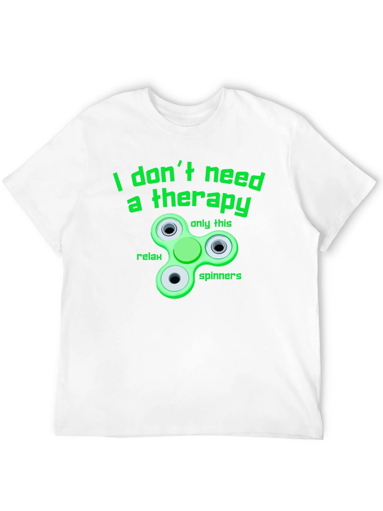 I Dont Need Therapy T-Shirt - Fidget Spinner Tee
